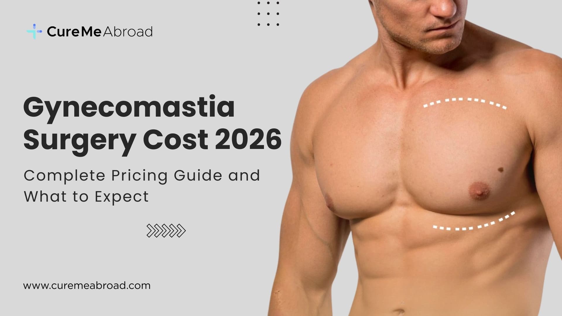 Gynecomastia Surgery Cost 2026: Complete Pricing Guide and What to Expect