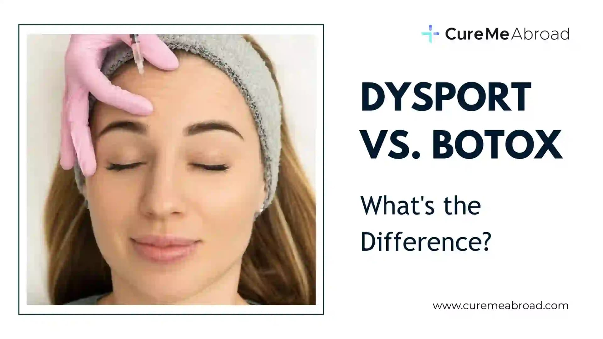 Dysport vs. Botox: What's the Difference?