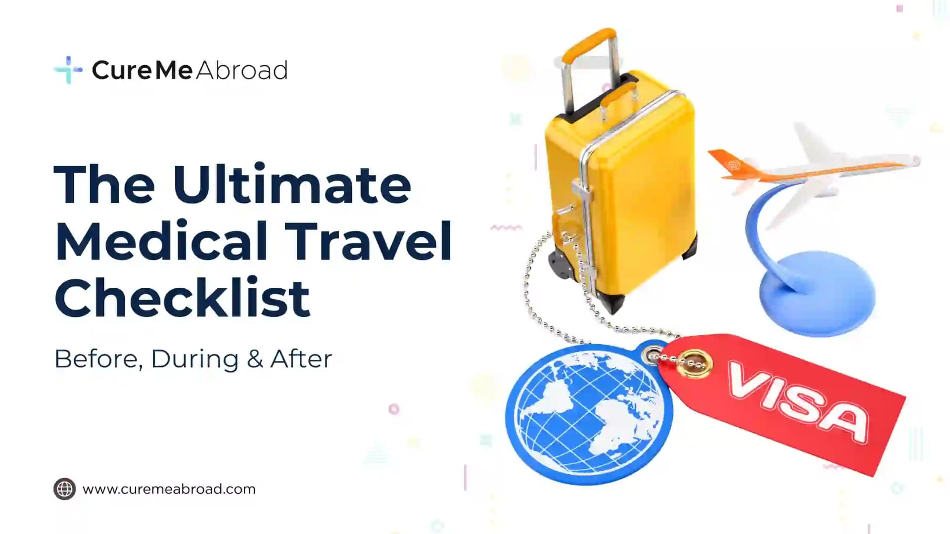 The Ultimate Medical Travel Checklist: Before, During & After