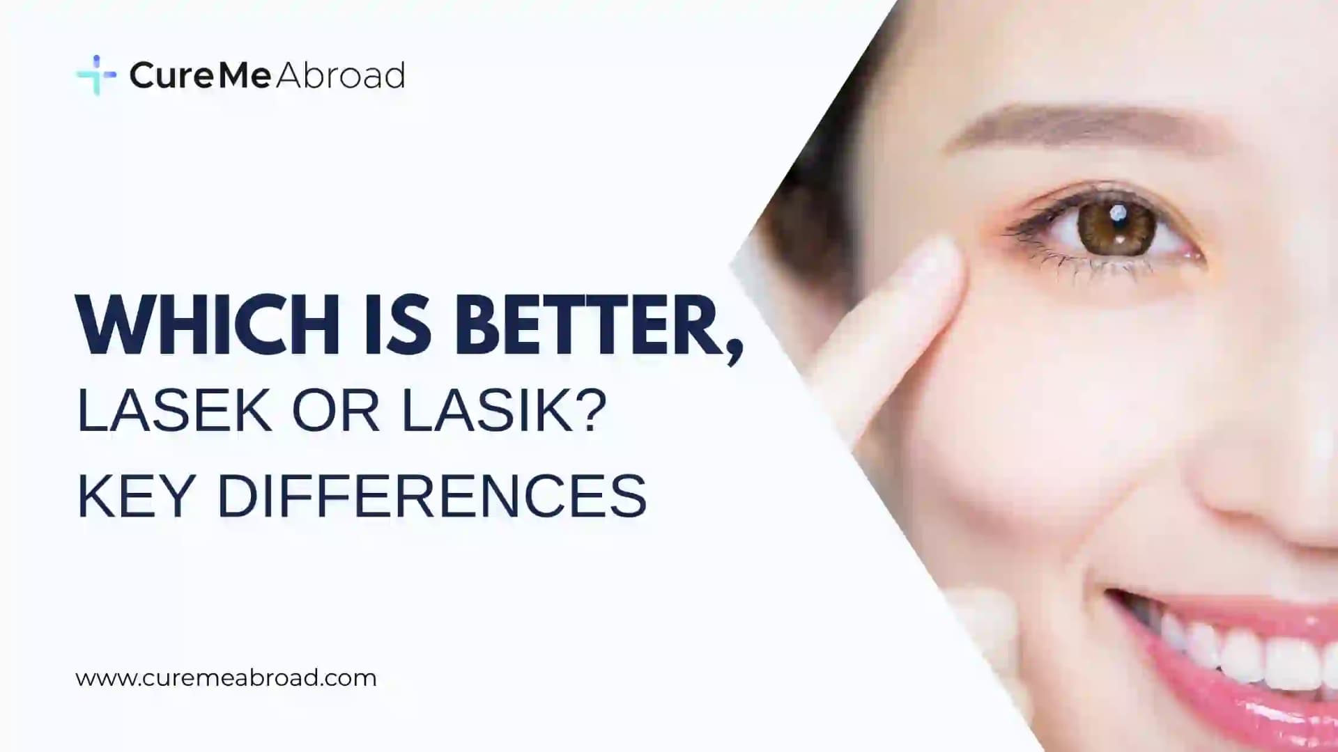 LASEK vs LASIK: Which is Better? Key Differences, Costs, and More (2026 Guide) 