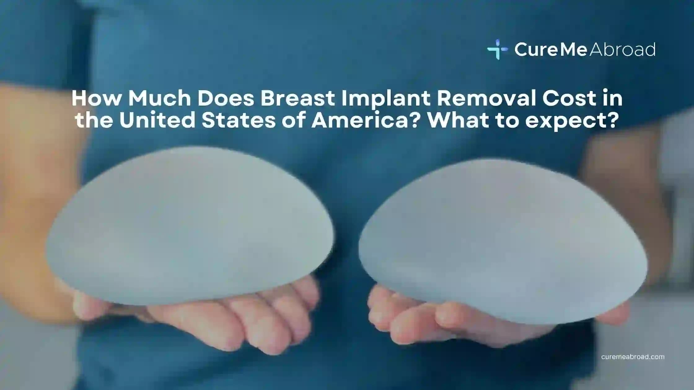 Breast Implant Removal in the United States of America: Cost & What to Expect?