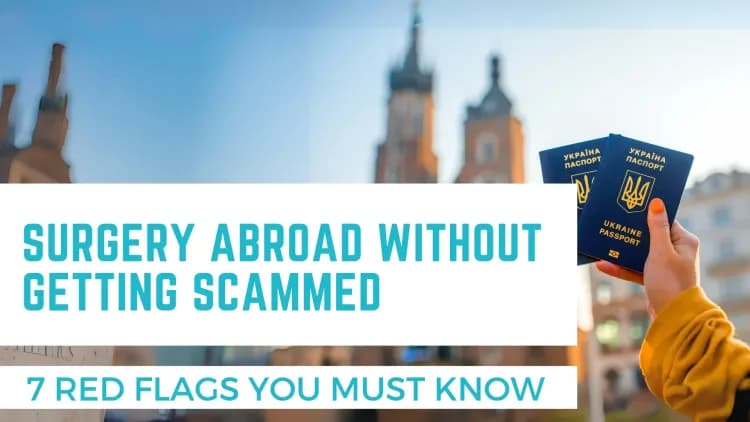 How to Get Surgery Abroad Without Getting Scammed: 7 Red Flags You Must Know