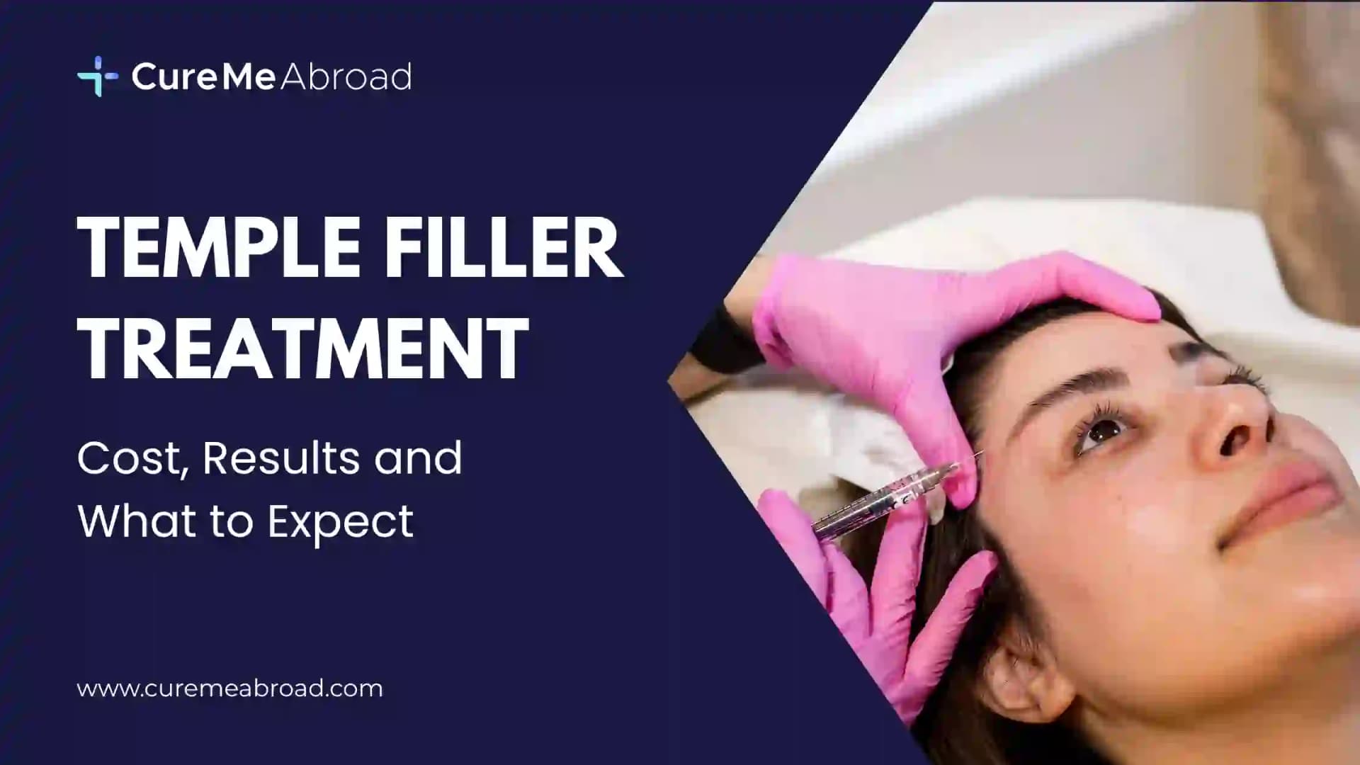 Temple Filler Treatment: Cost, Results and What to Expect