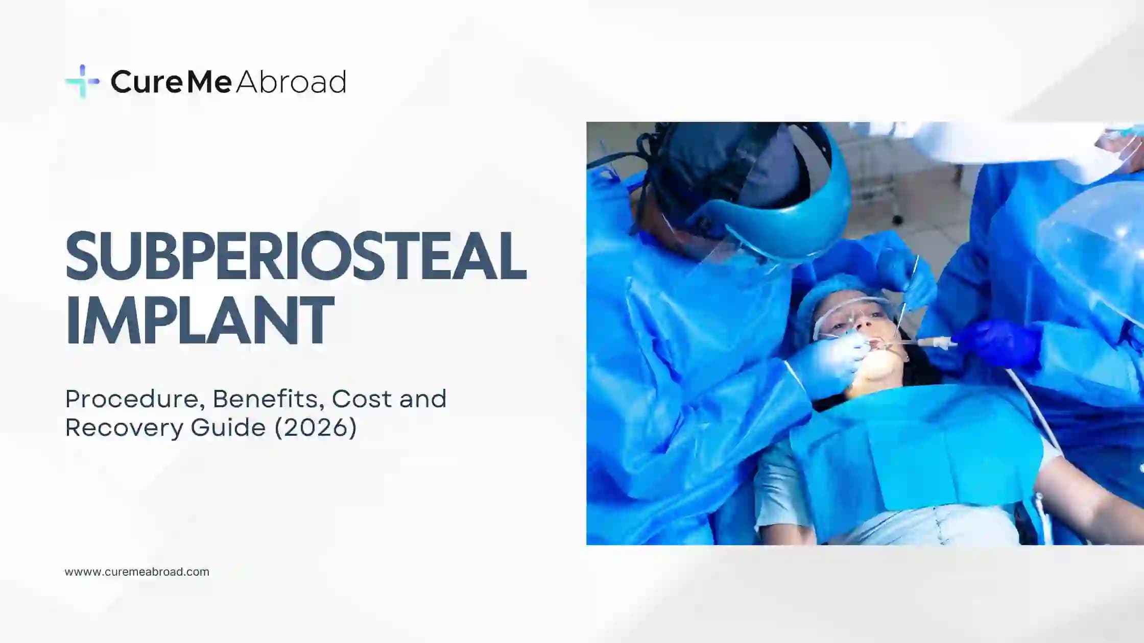 Subperiosteal Implant: Procedure, Benefits, Cost and Recovery Guide (2026)