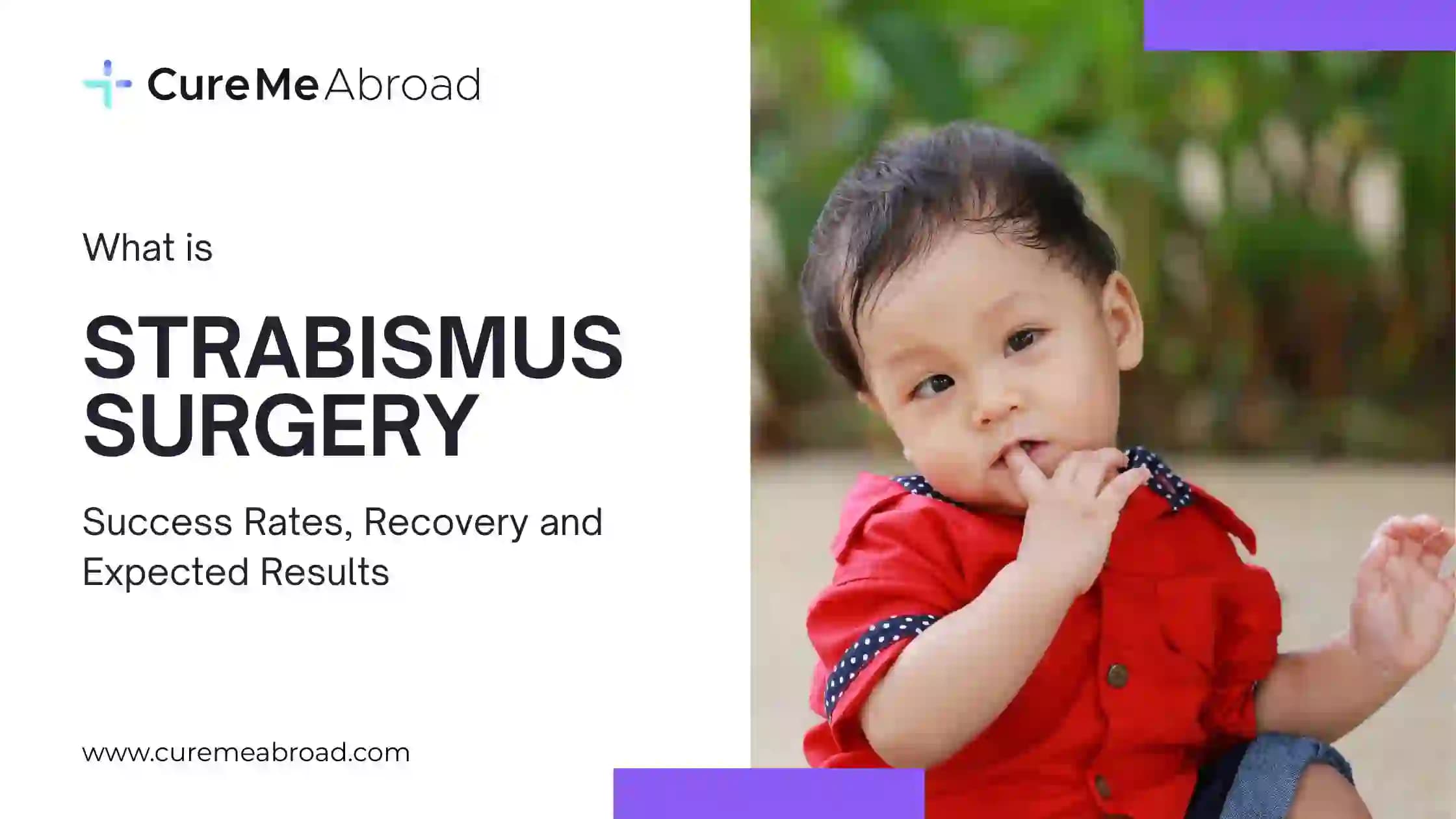What Is Strabismus Surgery: Success Rates, Recovery and Expected Results