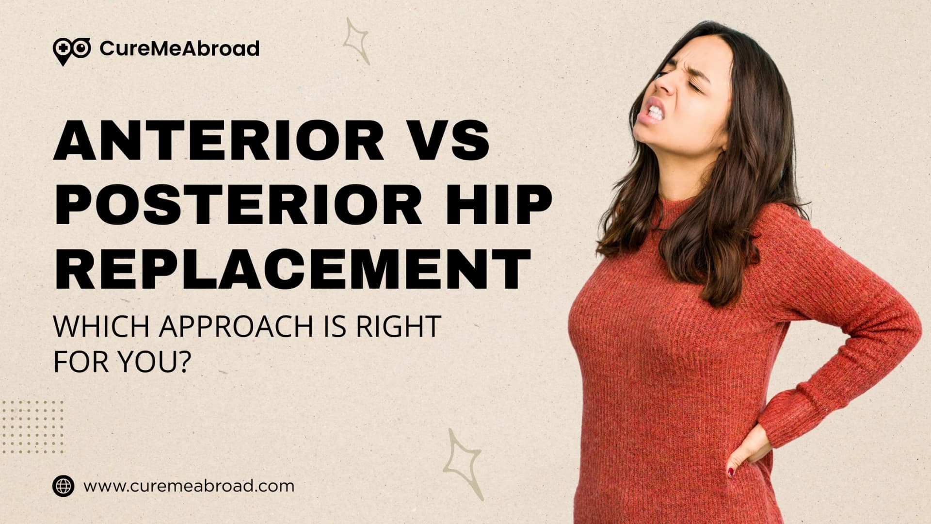 ANTERIOR VS POSTERIOR HIP REPLACEMENT: WHICH APPROACH IS RIGHT FOR YOU?